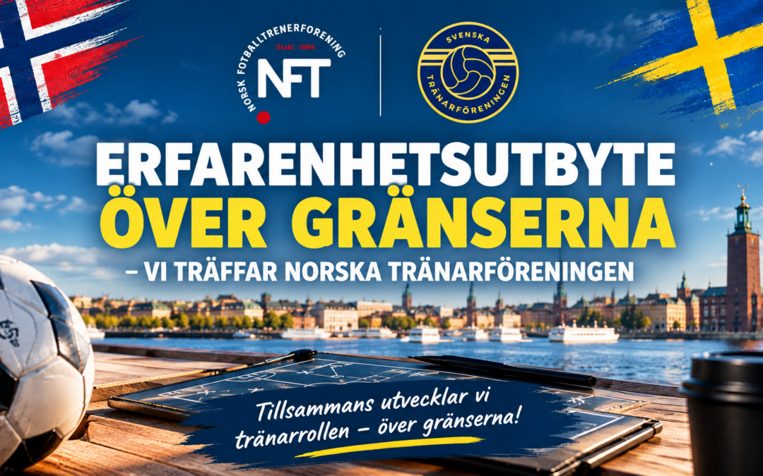 ERFARENHETSUTBYTE ÖVER GRÄNSERNA – VI TRÄFFAR NORSKA TRÄNARFÖRENINGEN